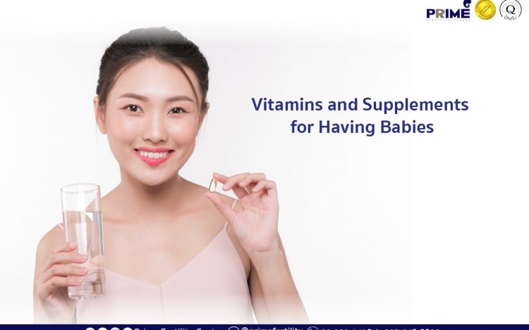 Vitamins and Supplements for Having Babies